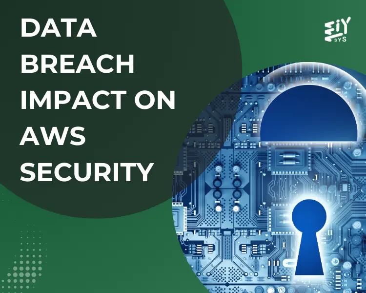 data-breach-impact-on-aws-security-eiysys