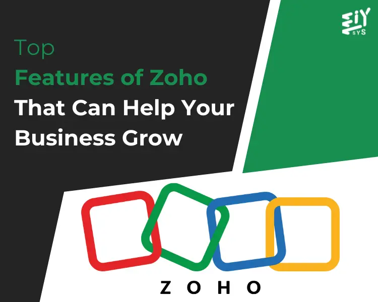 Top Zoho Features of That Can Help Your Business Grow