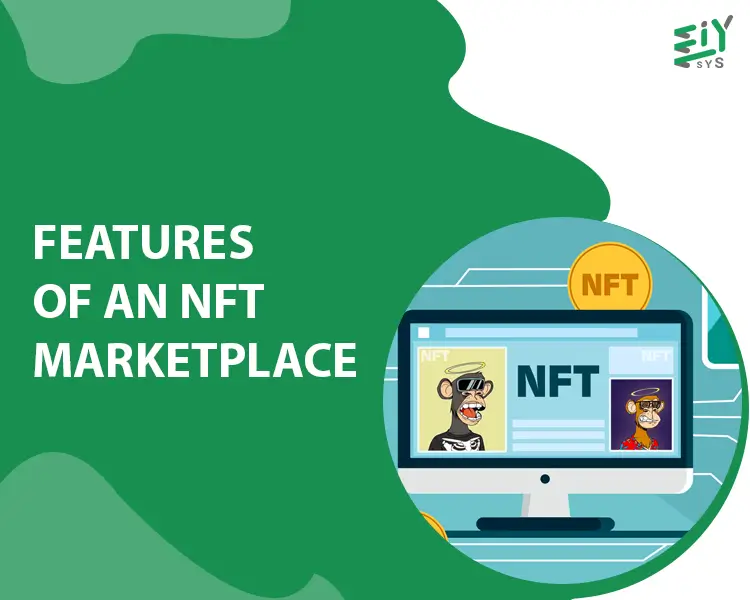 Top 8 Features of An NFT Marketplace : What You Need to Know