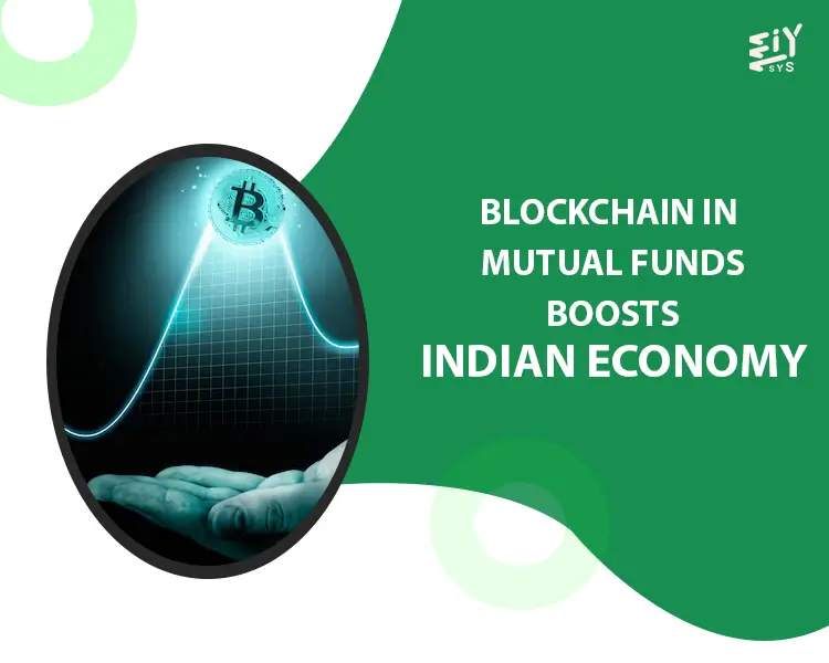 How Blockchain in Mutual Funds is Boosting the Indian Economy