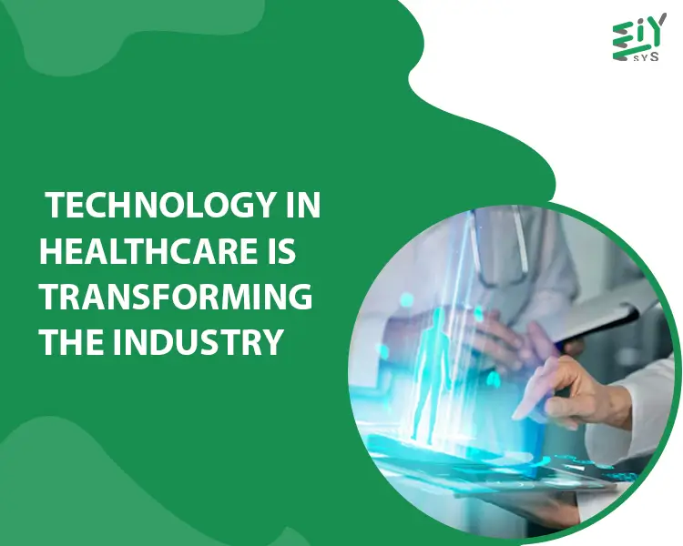 How Technology in Healthcare is Transforming the Industry
